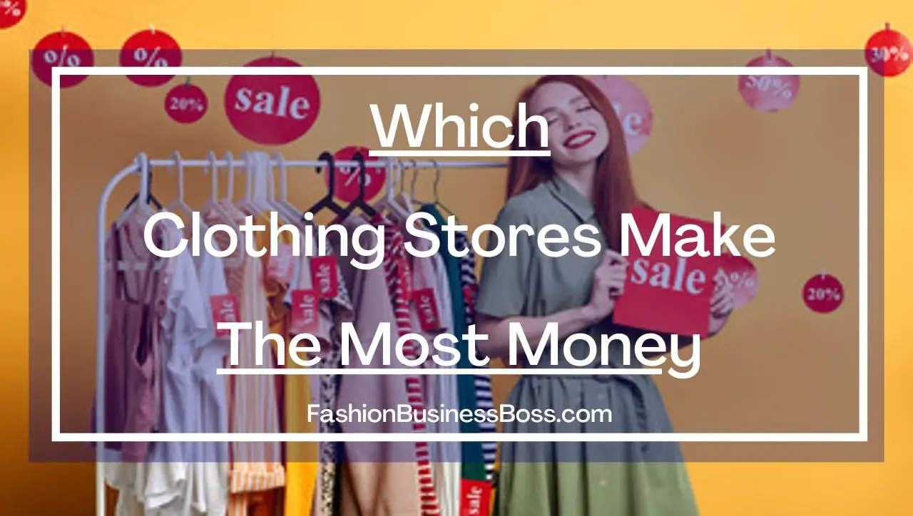 Which Clothing Stores Make the Most Money