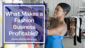 How Long It Takes For a Fashion Business To Be Profitable