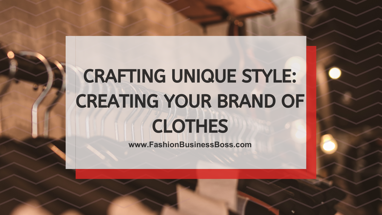 Crafting Fashion: Design and Sew Your Personal Wardrobe
